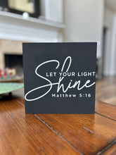 Load image into Gallery viewer, ‘Let Your Light Shine’ sign