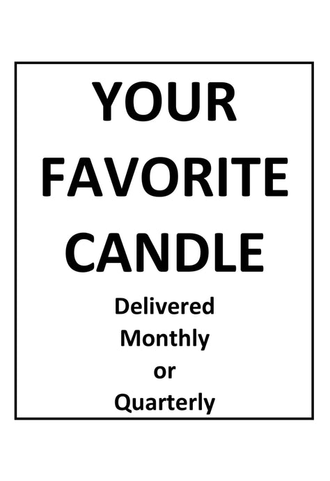 SUBSCRIPTION - Your Favorite Candle (price is per candle)
